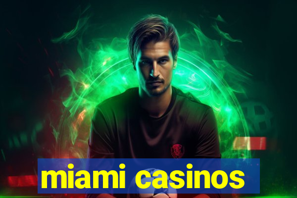 miami casinos