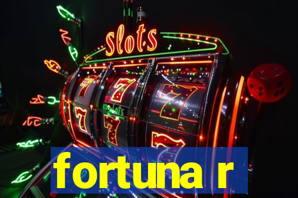 fortuna r