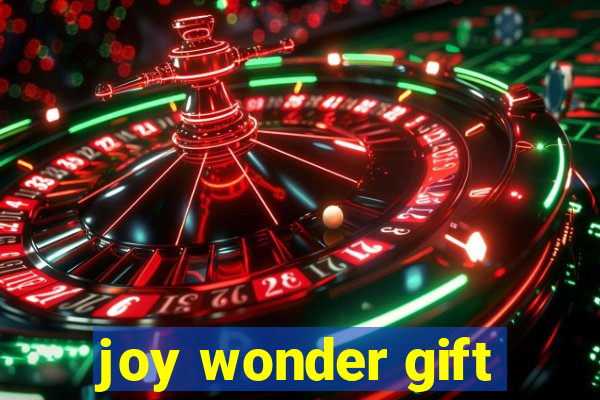 joy wonder gift