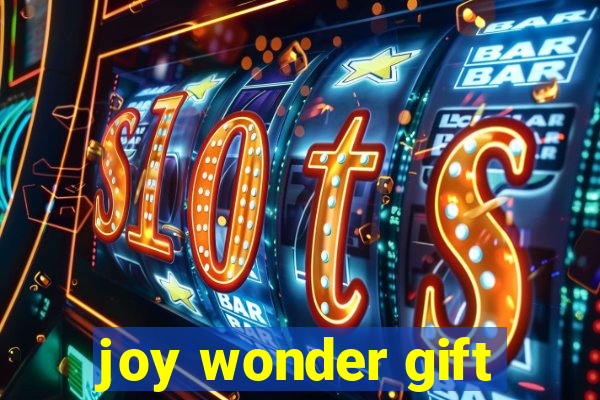 joy wonder gift