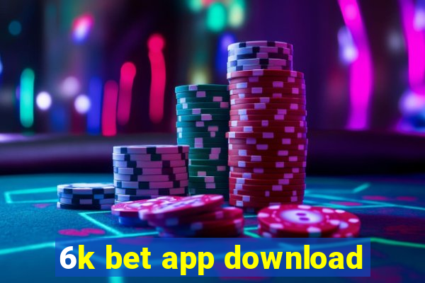 6k bet app download