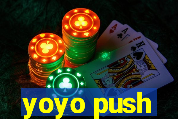 yoyo push