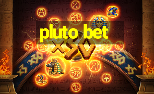 pluto bet