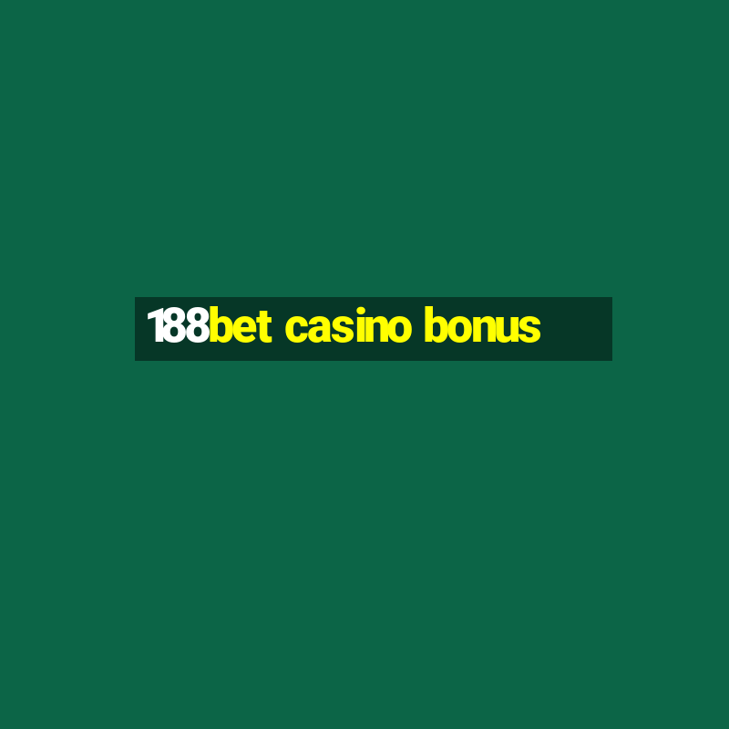 188bet casino bonus