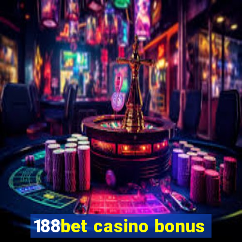 188bet casino bonus