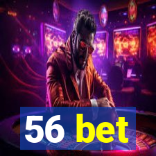 56 bet