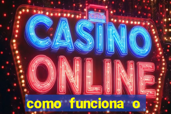 como funciona o jogo do cassino