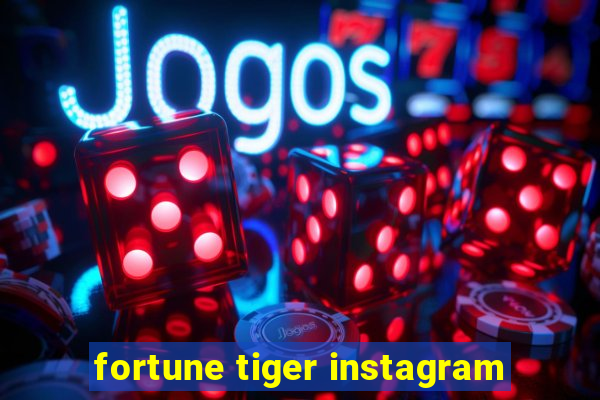 fortune tiger instagram