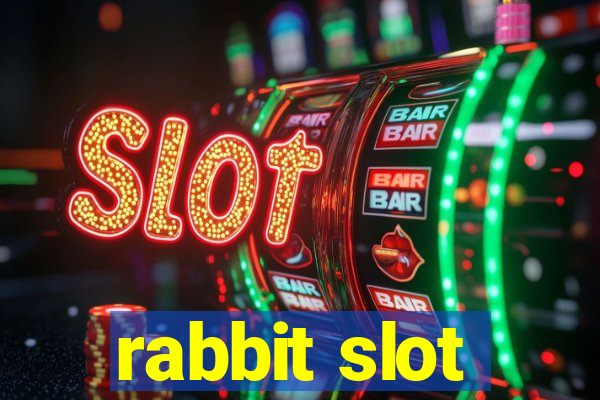 rabbit slot