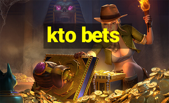 kto bets