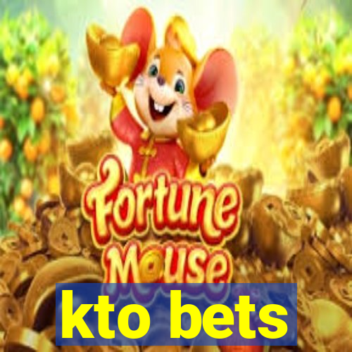 kto bets