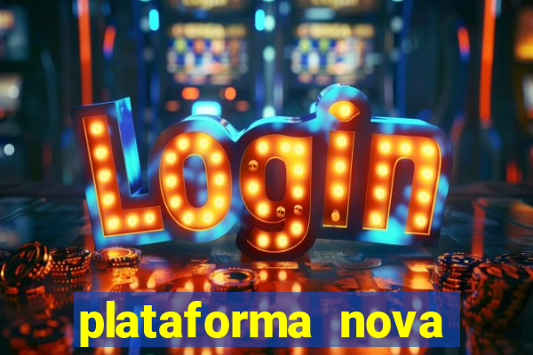 plataforma nova lan莽ada hoje cassino