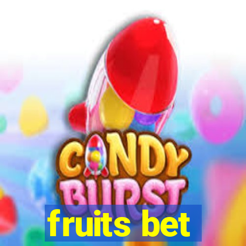 fruits bet