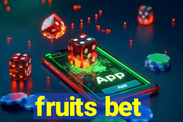 fruits bet