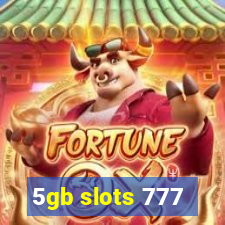 5gb slots 777