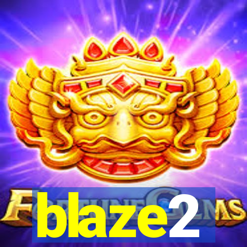 blaze2