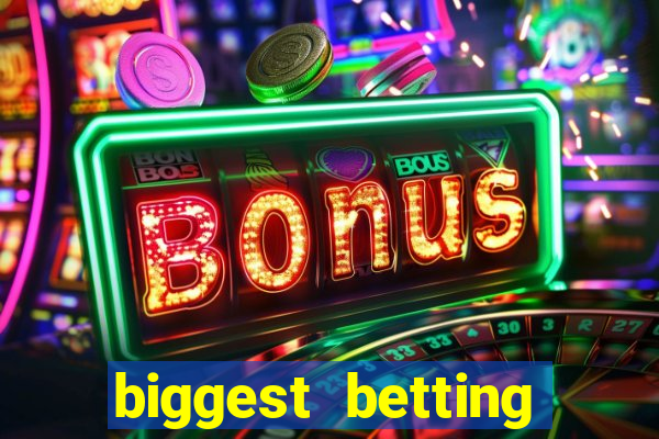 biggest betting sites in the world