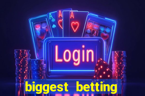 biggest betting sites in the world