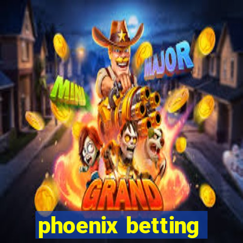 phoenix betting