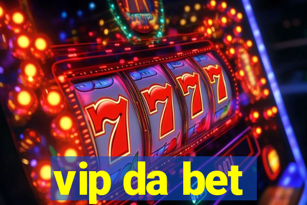 vip da bet