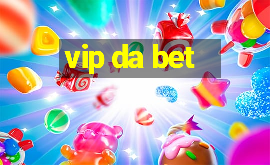 vip da bet