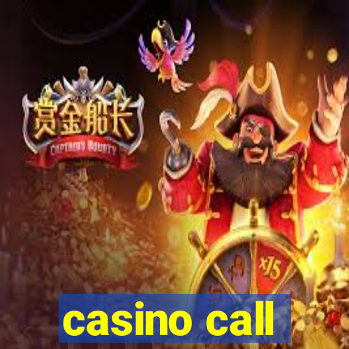 casino call