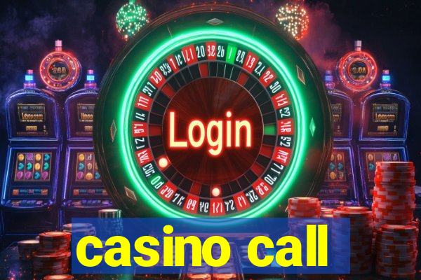 casino call