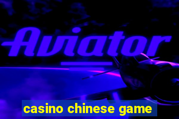 casino chinese game