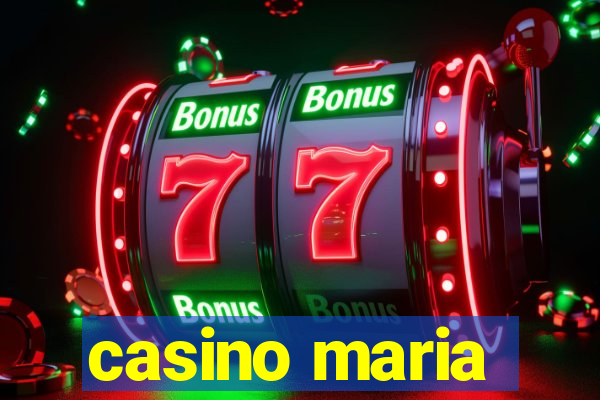 casino maria