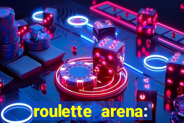 roulette arena: roleta online