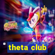 theta club