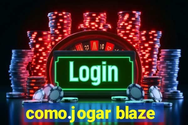 como.jogar blaze