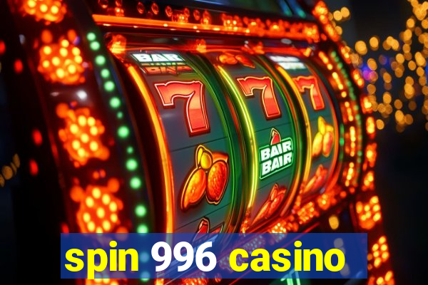 spin 996 casino