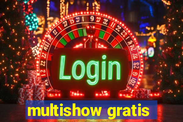 multishow gratis