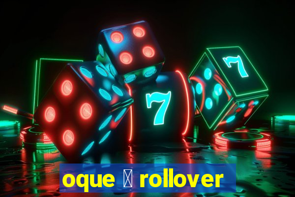 oque 茅 rollover