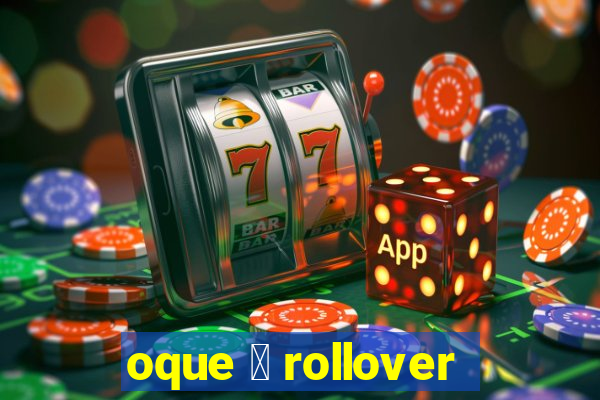 oque 茅 rollover