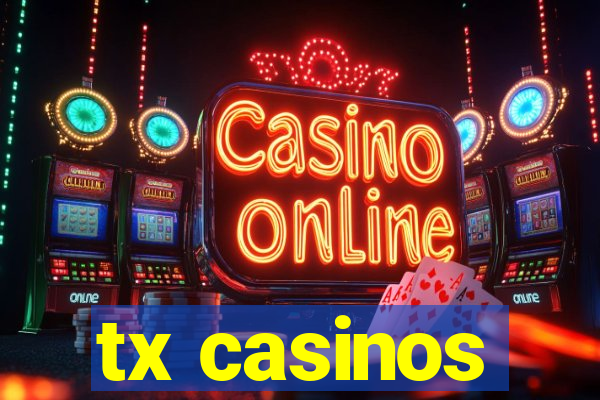 tx casinos