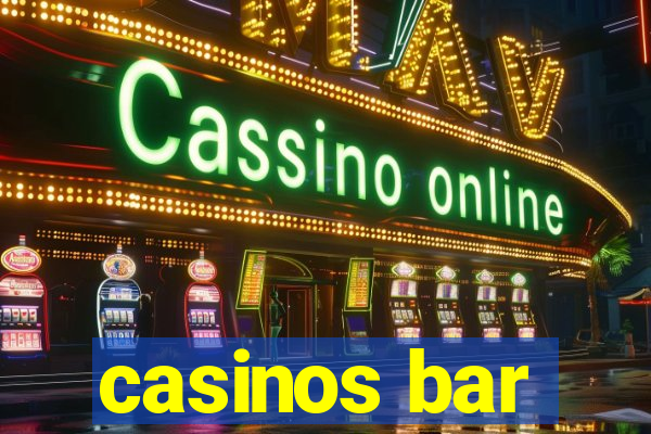 casinos bar