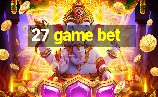 27 game bet