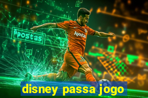 disney passa jogo