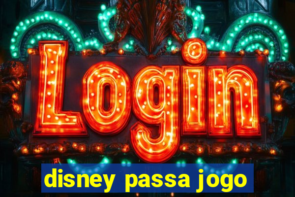 disney passa jogo