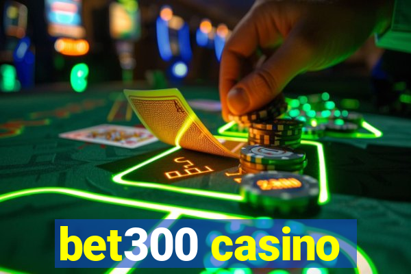 bet300 casino