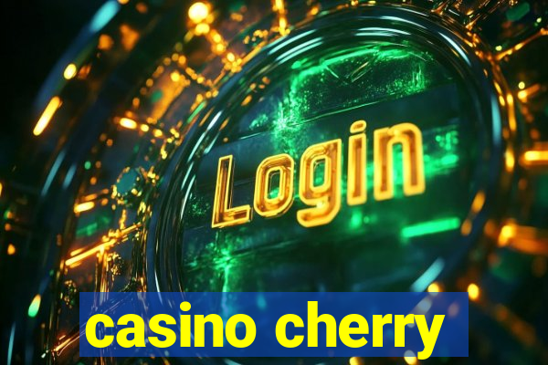 casino cherry