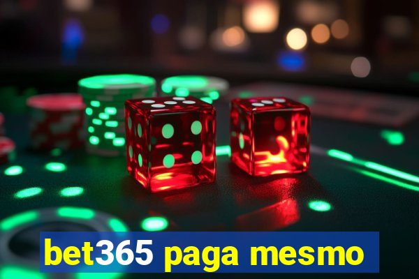 bet365 paga mesmo