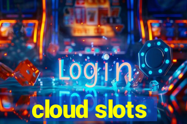 cloud slots