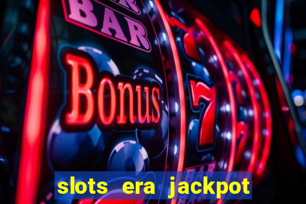 slots era jackpot slots game