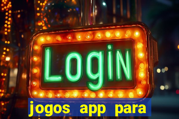 jogos app para ganhar dinheiro