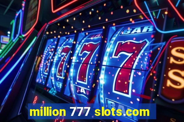 million 777 slots.com