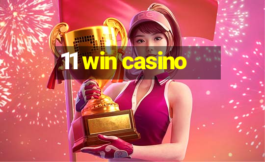 11 win casino