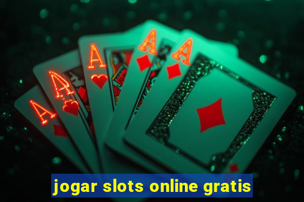 jogar slots online gratis